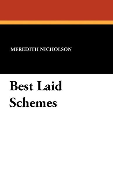 Cover for Meredith Nicholson · Best Laid Schemes (Taschenbuch) (2024)