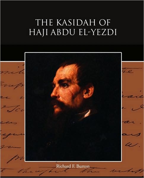 Cover for Richard F. Burton · The Kasidah of Haji Abdu El-yezdi (Paperback Book) (2009)