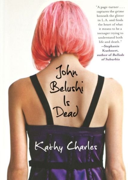 Cover for Kathy Charles · John Belushi is dead (Book) [1st MTV Books / Gallery Books trade pbk. edition] (2010)