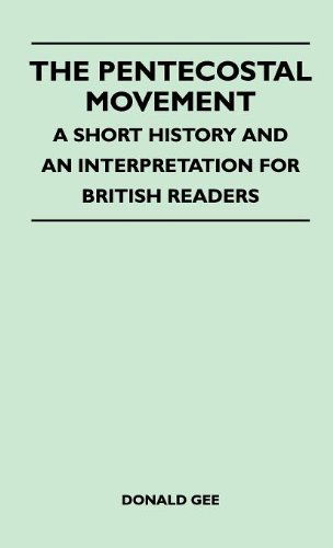 The Pentecostal Movement - a Short History and an Interpretation for British Readers - Donald Gee - Kirjat - Mcgiffert Press - 9781446512593 - tiistai 16. marraskuuta 2010