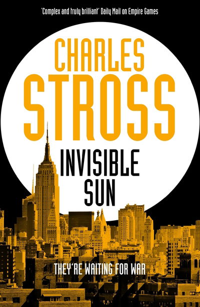 Invisible Sun - Empire Games - Charles Stross - Livres - Pan Macmillan - 9781447247593 - 30 septembre 2021