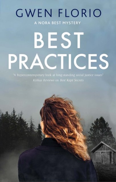 Cover for Gwen Florio · Best Practices - A Nora Best mystery (Paperback Book) [Main edition] (2023)