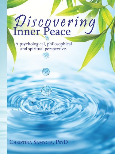 Cover for Psyd Christina Samycia · Discovering Inner Peace: a Psychological, Philosophical and Spiritual Perspective (Paperback Book) (2009)