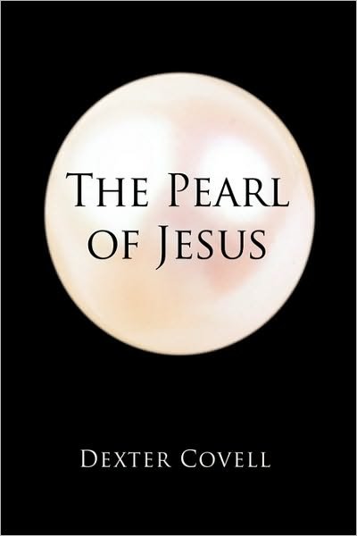 Cover for Dexter Covell · The Pearl of Jesus (Innbunden bok) (2010)