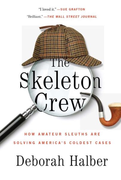 Cover for Deborah Halber · The Skeleton Crew: How Amateur Sleuths Are Solving America's Coldest Cases (Paperback Book) (2015)