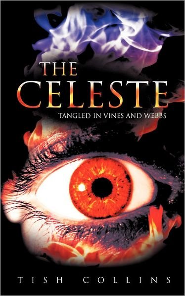 Cover for Tish Collins · The Celeste: Tangled in Vines and Webbs (Paperback Book) (2011)