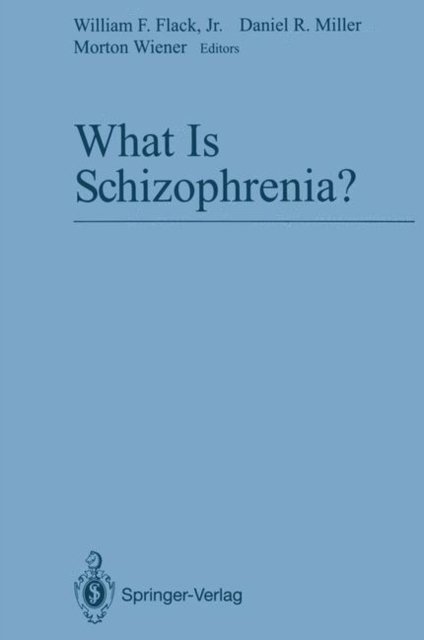 What Is Schizophrenia? - Flack, William F, Jr - Boeken - Springer-Verlag New York Inc. - 9781461391593 - 20 november 2011