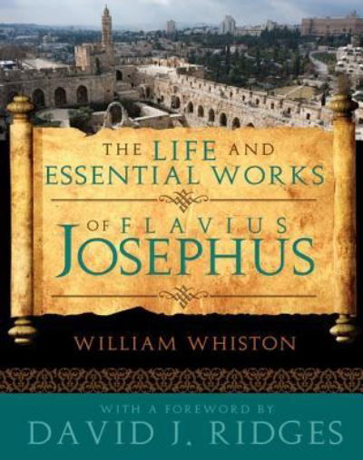 Cover for William Whiston · The Life and Essential Works of Flavius Josephus (Paperback Book) (2013)
