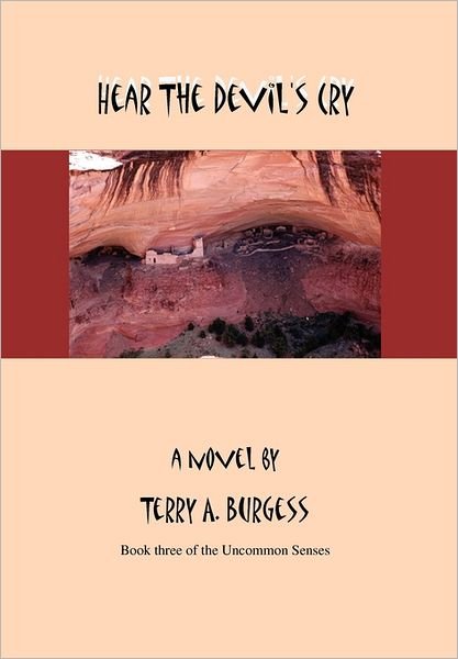 Cover for Terry A. Burgess · Hear the Devil's Cry: Uncommon Senses No. 3 (Inbunden Bok) (2011)