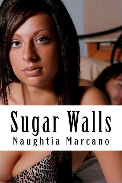 Cover for Naughtia Marcano · Sugar Walls (Paperback Book) (2012)