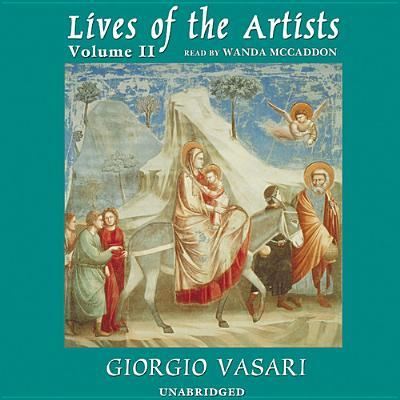 Lives of the Artists, Vol. 2 - Giorgio Vasari - Music - Blackstone Audiobooks - 9781470889593 - July 1, 2013