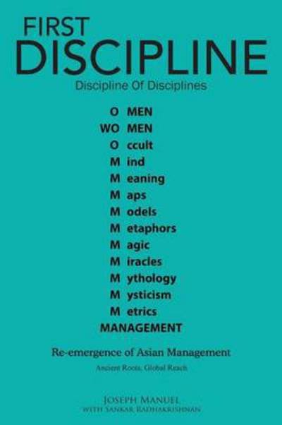 Cover for Joseph Manuel · First Discipline, Discipline of Disciplines: Re-emergence of Asian Management (Paperback Bog) (2013)