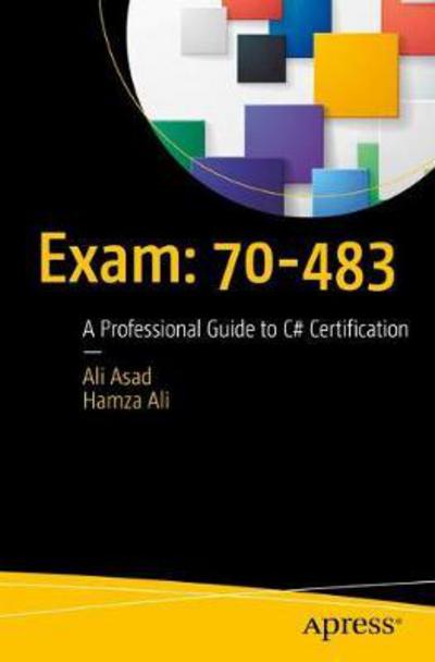Cover for Ali Asad · The C# Programmer’s Study Guide (MCSD): Exam: 70-483 (Paperback Book) [1st edition] (2017)