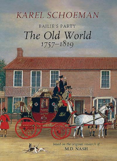 Cover for Karel Schoeman · Bailie's Party: The Old World, 1757?1819: Book 1 (Hardcover Book) (2020)