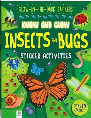 Cover for Hinkler Books Hinkler Books · Know and Glow: Insects and Bugs Sticker Activities - Know and Glow (Buch) (2018)