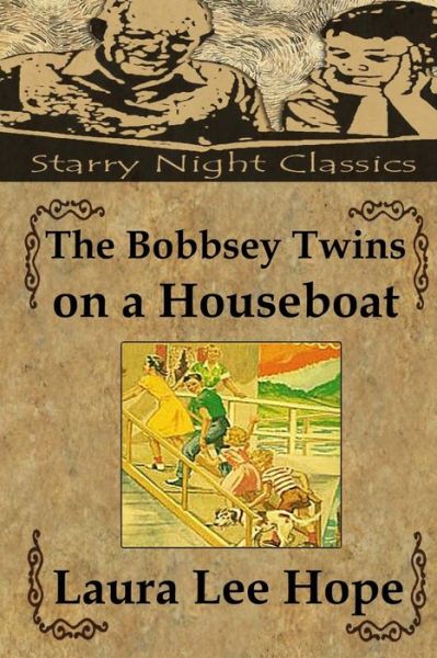 The Bobbsey Twins on a Houseboat - Laura Lee Hope - Books - Createspace - 9781490353593 - June 4, 2013