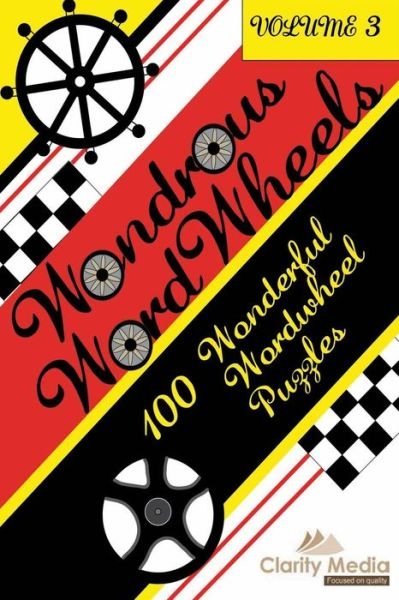 Cover for Clarity Media · Wondrous Wordwheels Volume 3: 100 Wonderful Wordwheels (Taschenbuch) (2013)