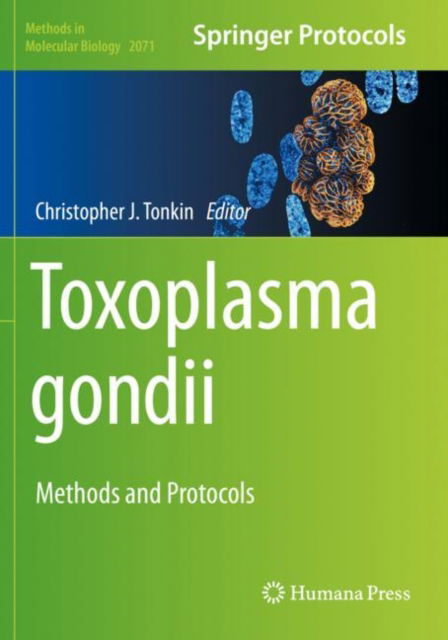 Cover for Toxoplasma gondii: Methods and Protocols - Methods in Molecular Biology (Paperback Book) [2020 edition] (2020)