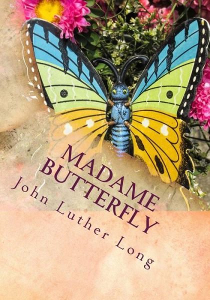 Cover for John Luther Long · Madame Butterfly (Paperback Book) (2013)