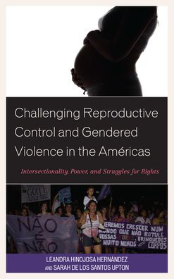 Cover for Leandra Hinojosa Hernandez · Challenging Reproductive Control and Gendered Violence in the Americas: Intersectionality, Power, and Struggles for Rights (Paperback Book) (2020)
