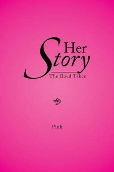 Cover for Pink Pink · Her Story: the Road Taken (Paperback Book) (2014)