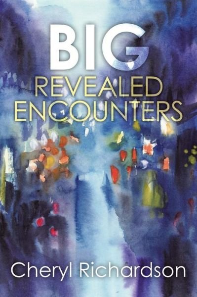 Cover for Cheryl Richardson · Big Revealed Encounters (Taschenbuch) (2014)