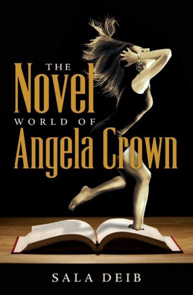 Cover for Sala Deib · The Novel World of Angela Crown (Paperback Book) (2014)