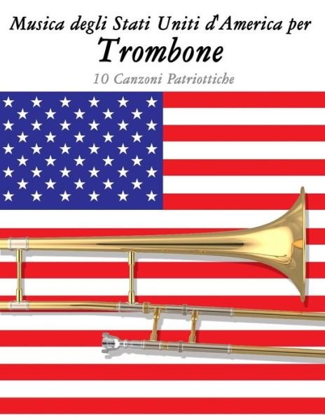 Cover for Uncle Sam · Musica Degli Stati Uniti D'america Per Trombone: 10 Canzoni Patriottiche (Paperback Bog) (2014)