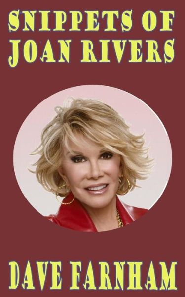 Cover for Dave Farnham · Snippets of Joan Rivers (Paperback Book) (2014)