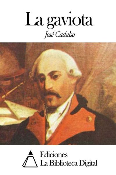 Cover for Jose Cadalso · La Gaviota (Paperback Book) (2014)