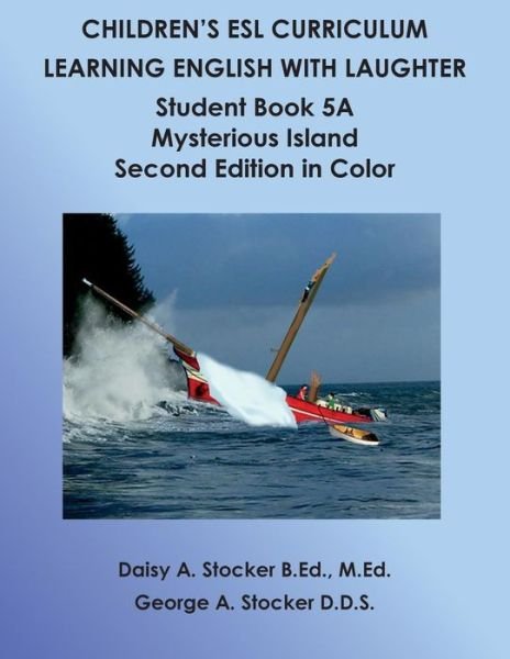Cover for Ms Daisy a Stocker M Ed · Children's Esl Curriculum: Learning English with Laughter: Student Book 5a: Mysterious Island Second Edition in Color (Paperback Bog) (2014)
