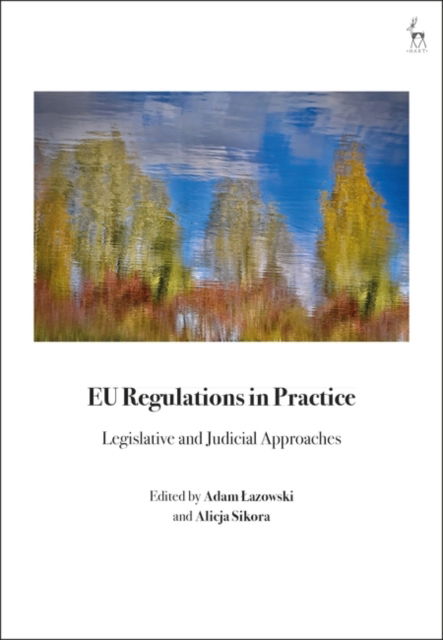 Cover for Lazowski Adam · EU Regulations in Practice: Legislative and Judicial Approaches (Hardcover Book) (2025)