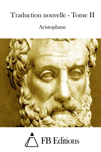 Cover for Aristophane · Traduction Nouvelle - Tome II (Pocketbok) (2015)