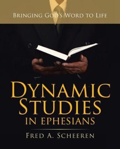 Cover for Fred a Scheeren · Dynamic Studies in Ephesians (Paperback Bog) (2017)