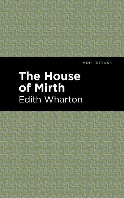 Cover for Edith Wharton · The House of Mirth - Mint Editions (Pocketbok) (2021)