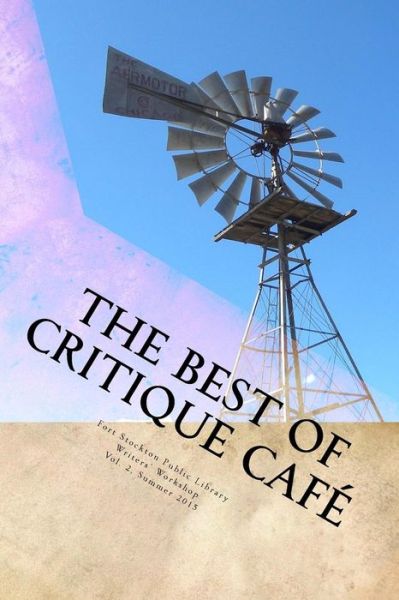 Cover for Fort Stockton Public Library · The Best of Critique Cafe: Summer 2015 (Paperback Book) (2015)