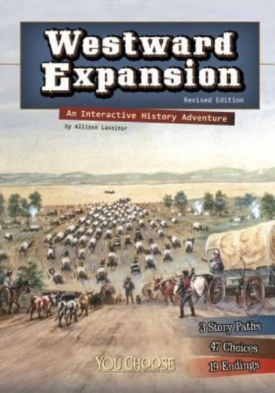 Cover for Allison Lassieur · Westward Expansion An Interactive History Adventure (Book) (2016)