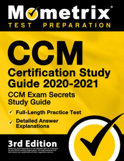 Cover for Mometrix · CCM Certification Study Guide 2020-2021 - CCM Exam Secrets Study Guide, Full-Length Practice Test, Detailed Answer Explanations (Hardcover Book) (2023)