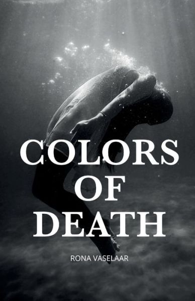 Cover for Rona Vaselaar · Colors of Death (Paperback Book) (2015)