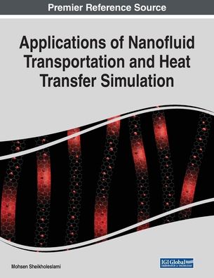 Cover for Mohsen Sheikholeslami · Applications of Nanofluid Transportation and Heat Transfer Simulation (Paperback Book) (2018)