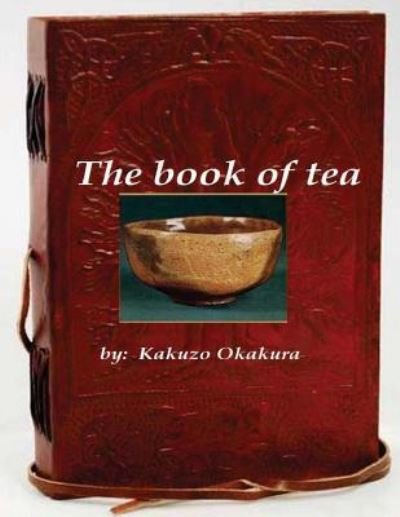 Cover for Kakuzo Okakura · The book of tea (Taschenbuch) (2015)