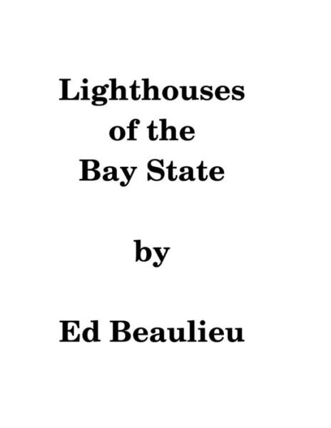 Cover for Ed Beaulieu · Lighthouses of the Bay State (Taschenbuch) (2016)