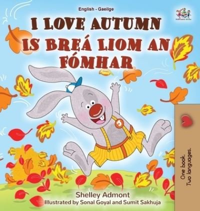 Cover for Shelley Admont · I Love Autumn (English Irish Bilingual Book for Kids) (Buch) (2022)