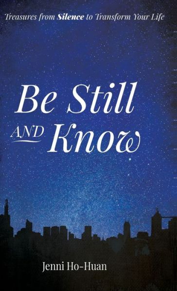 Cover for Jenni Ho-Huan · Be Still and Know (Book) (2019)