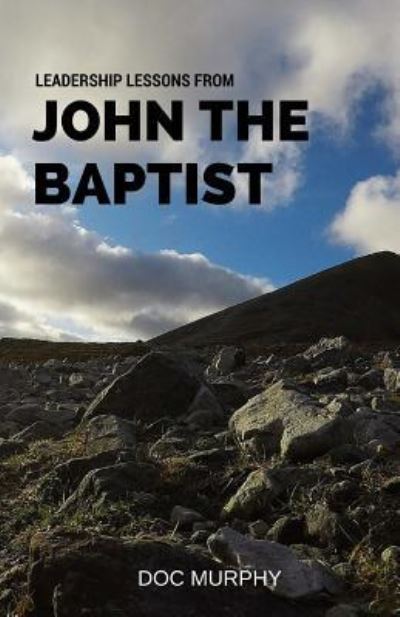 Cover for Doc Murphy · Leadership Lessons From John The Baptist (Pocketbok) (2016)