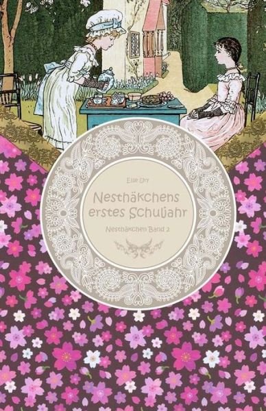 Cover for Else Ury · Nesth kchens erstes Schuljahr - Gro druck (Paperback Book) (2016)