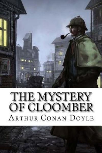 Cover for Sir Arthur Conan Doyle · The Mystery of Cloomber Arthur Conan Doyle (Taschenbuch) (2016)
