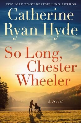 Cover for Catherine Ryan Hyde · So Long, Chester Wheeler: A Novel (Paperback Bog) (2022)