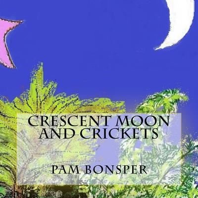 Cover for Pam Bonsper · Crescent Moon and Crickets (Pocketbok) (2017)