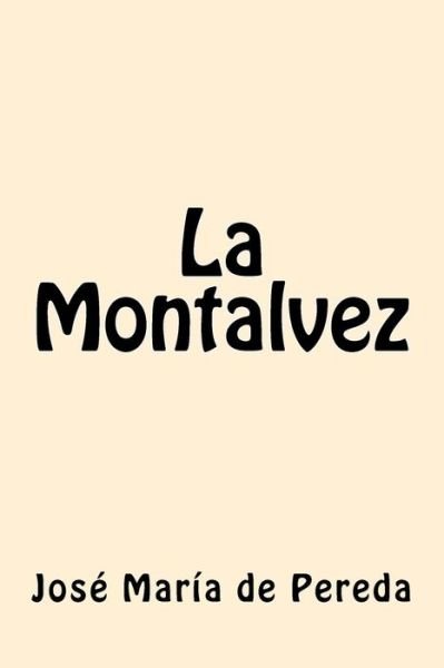 Cover for Jose Maria De Pereda · La Montalvez (Paperback Bog) [Spanish edition] (2017)